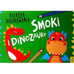 SMOKI I DINOZAURY. KSIĄŻKA DO KOLOROWANIA