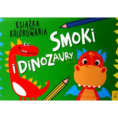 SMOKI I DINOZAURY. KSIĄŻKA DO KOLOROWANIA