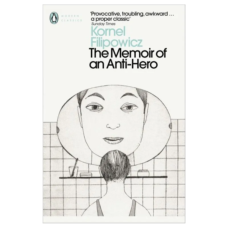 The Memoir of an AntiHero  Filipowicz 	Kornel