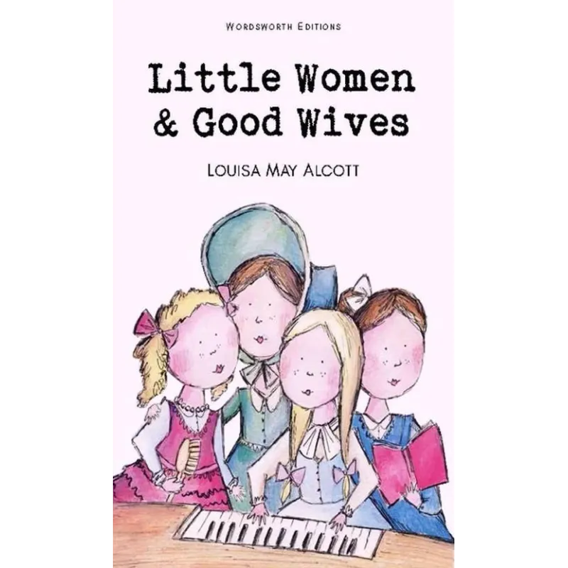Little Women  Good Wives  Alcott Louisa May