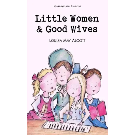Little Women  Good Wives  Alcott Louisa May