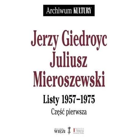 Listy 1957-1975. Tom 1 I 2 Listy 1957-1975. Tom 1 I 2