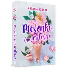PIOSENKI NIEMIŁOSNE Sońska Natalia