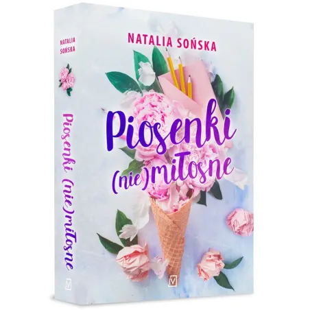 PIOSENKI NIEMIŁOSNE Sońska Natalia