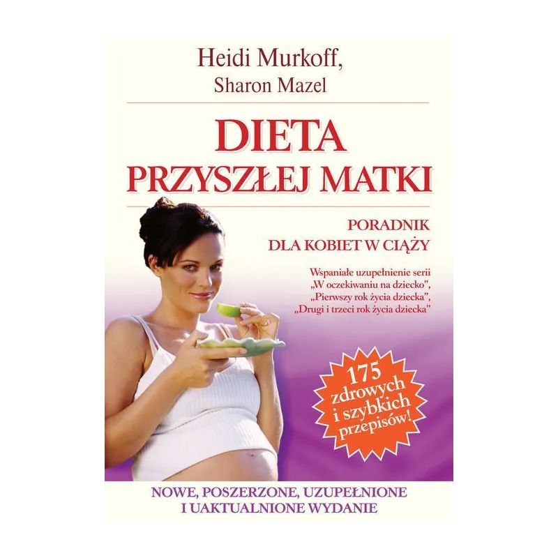 DIETA PRZYSZŁEJ MATKI. PORADNIK DLA KOBIET W CIĄŻY