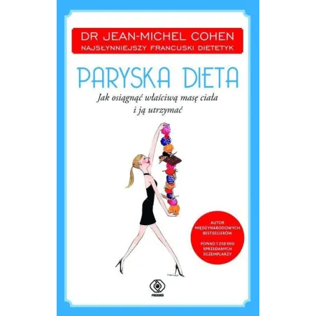 Paryska Dieta. Jak Osiągnąć Właściwą Masę Ciała I Ją Utrzymać Paryska Dieta. Jak Osiągnąć Właściwą Masę Ciała I Ją Utrzymać