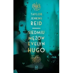 SIEDMIU MĘŻÓW EVELYN HUGO Taylor Jenkins Reid - Czwarta Strona