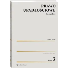 PRAWO UPADŁOŚCIOWE. KOMENTARZ