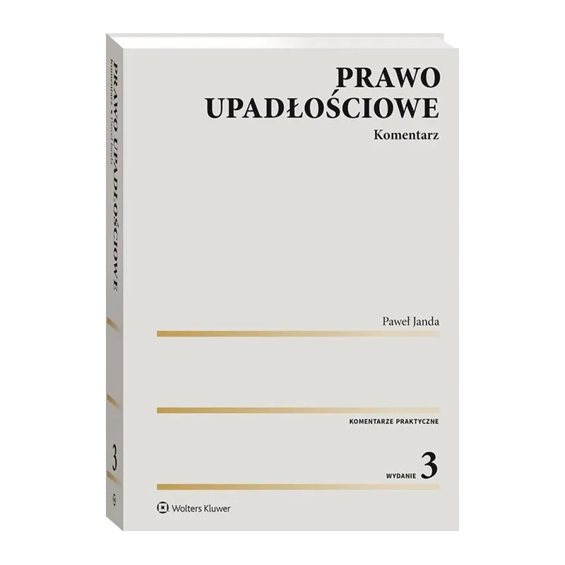PRAWO UPADŁOŚCIOWE. KOMENTARZ
