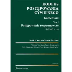 Kodeks postępowania cywilnego. Komentarz. Tom I. Postępowanie rozpoznawcze. Artykuły 1124 Opracowanie zbiorowe