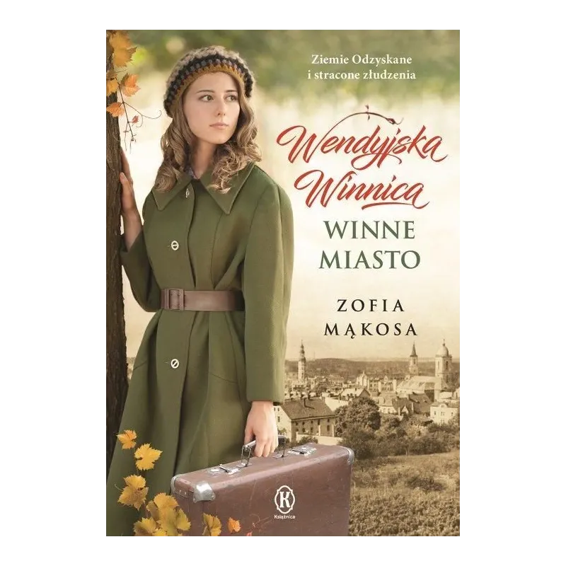 WENDYJSKA WINNICA WINNE MIASTO Zofia Mąkosa