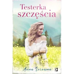 TESTERKA SZCZĘŚCIA Anna Szczęsna