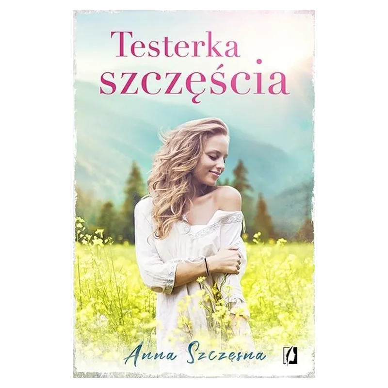 TESTERKA SZCZĘŚCIA Anna Szczęsna
