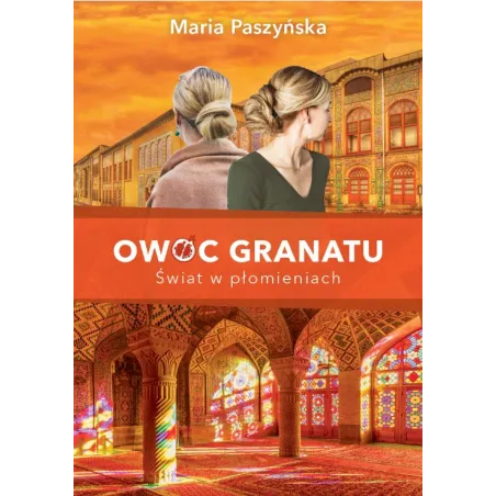 OWOC GRANATU. ŚWIAT W PŁOMIENIACH - Książnica