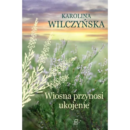 WIOSNA PRZYNOSI UKOJENIE
