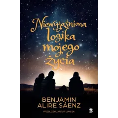 NIEWYJAŚNIONA LOGIKA MOJEGO ŻYCIA