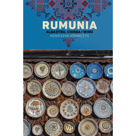 RUMUNIA. ALBASTRU, CIORBA I WINO