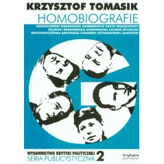 HOMOBIOGRAFIE. PISARKI I PISARZE POLSCY XIX I XX WIEKU