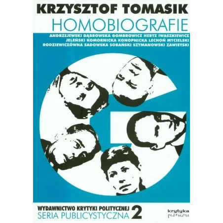 HOMOBIOGRAFIE. PISARKI I PISARZE POLSCY XIX I XX WIEKU