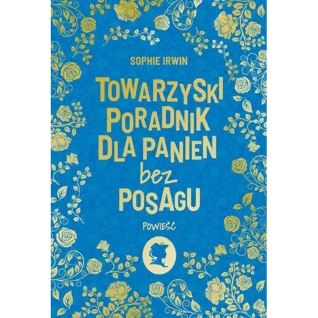Towarzyski Poradnik Dla Panien Bez Posagu Towarzyski Poradnik Dla Panien Bez Posagu