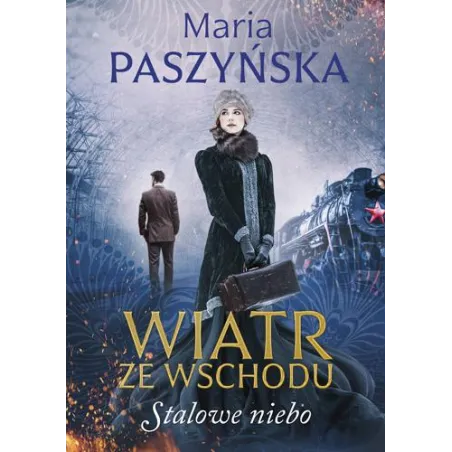 Stalowe Niebo. Wiatr Ze Wschodu Stalowe Niebo. Wiatr Ze Wschodu