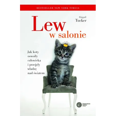 Lew W Salonie. Jak Koty Oswoiły Człowieka I Przejęły Władzę Nad Światem