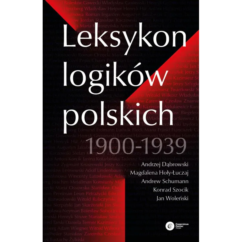 Leksykon logików polskich 19001939 Andrzej Dąbrowski,Magdalena Hoły-Łuczaj,Andrew Schumann