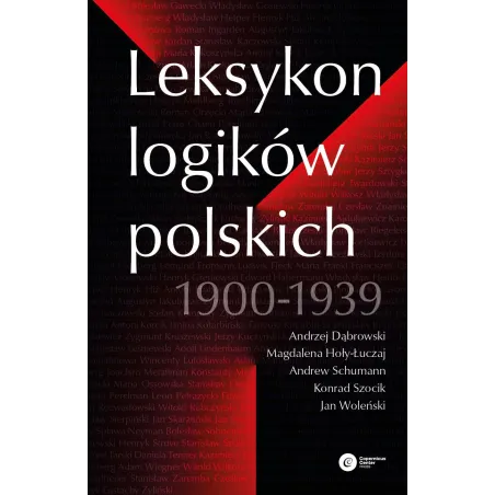 Leksykon logików polskich 19001939 Andrzej Dąbrowski,Magdalena Hoły-Łuczaj,Andrew Schumann