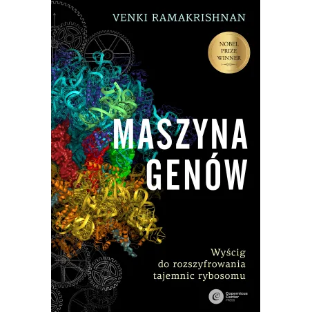 Maszyna Genów. Wyścig Do Rozszyfrowania Tajemnic Rybosomu Maszyna Genów. Wyścig Do Rozszyfrowania Tajemnic Rybosomu