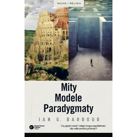 Mity, Modele, Paradygmaty. Studium Porównawcze Nauk Przyrodniczych I Religii