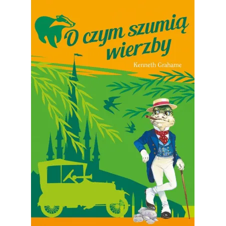 O CZYM SZUMIĄ WIERZBY Kenneth Grahame - Olesiejuk