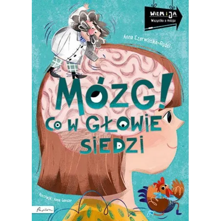 Mózg! Co W Głowie Siedzi. Wiem I Ja! Mózg! Co W Głowie Siedzi. Wiem I Ja!