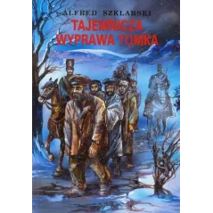 TAJEMNICZA WYPRAWA TOMKA