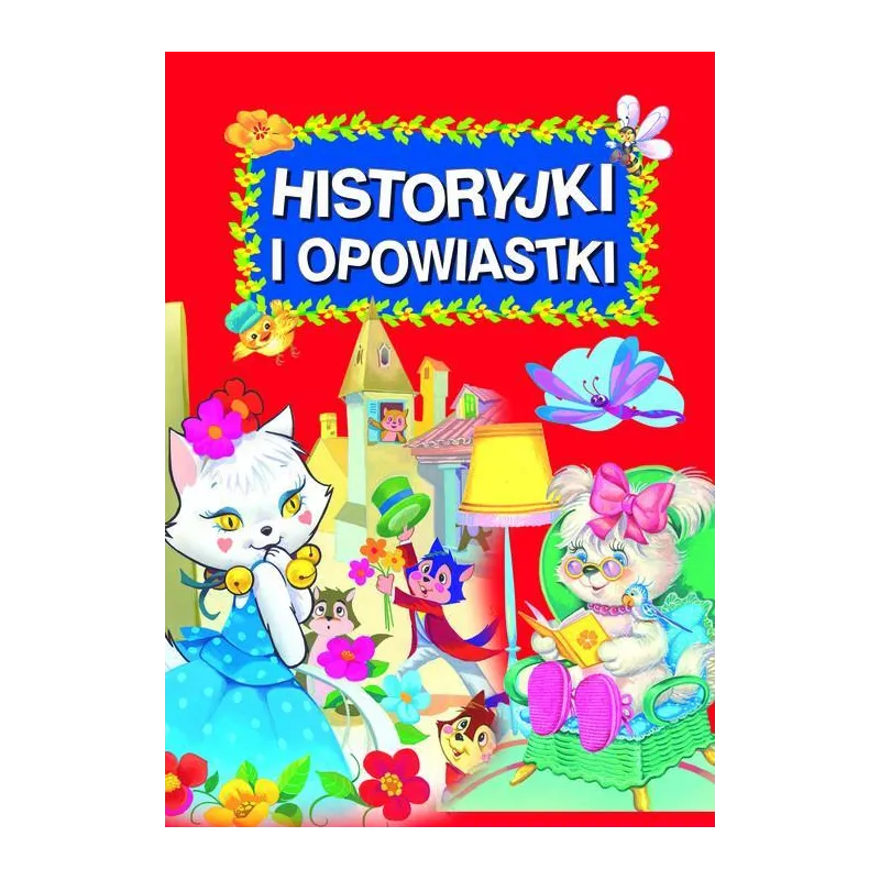 HISTORYJKI I OPOWIASTKI