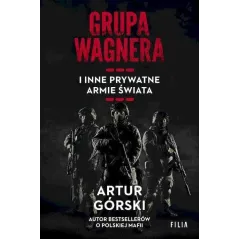 GRUPA WAGNERA I INNE PRYWATNE ARMIE ŚWIATA