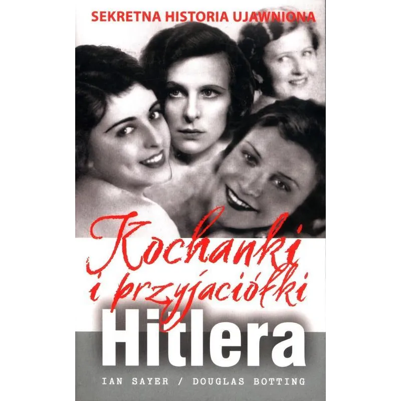 KOCHANKI I PRZYJACIÓŁKI HITLERA