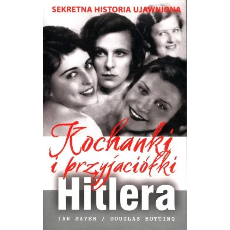 KOCHANKI I PRZYJACIÓŁKI HITLERA