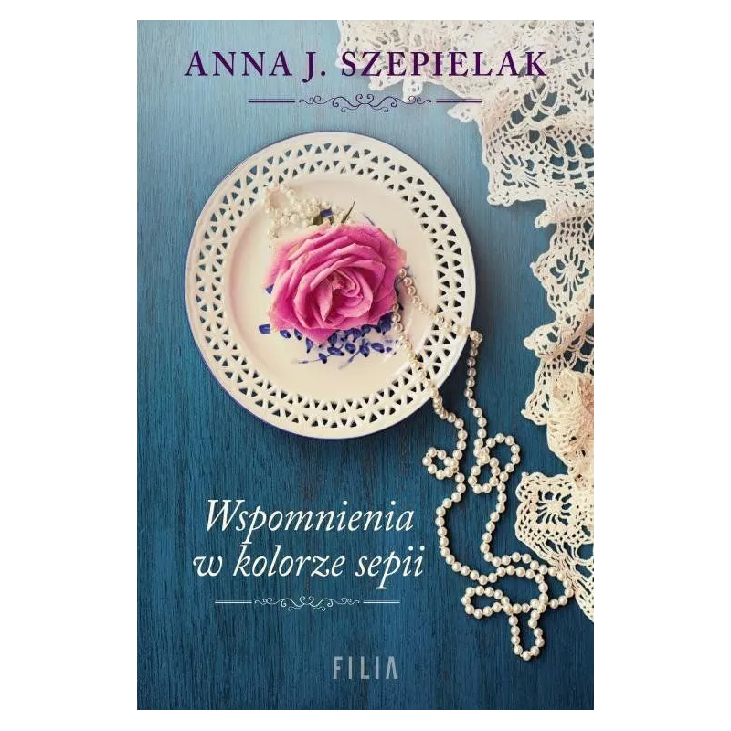 WSPOMNIENIE W KOLORZE SEPII Anna Szepielak - Filia