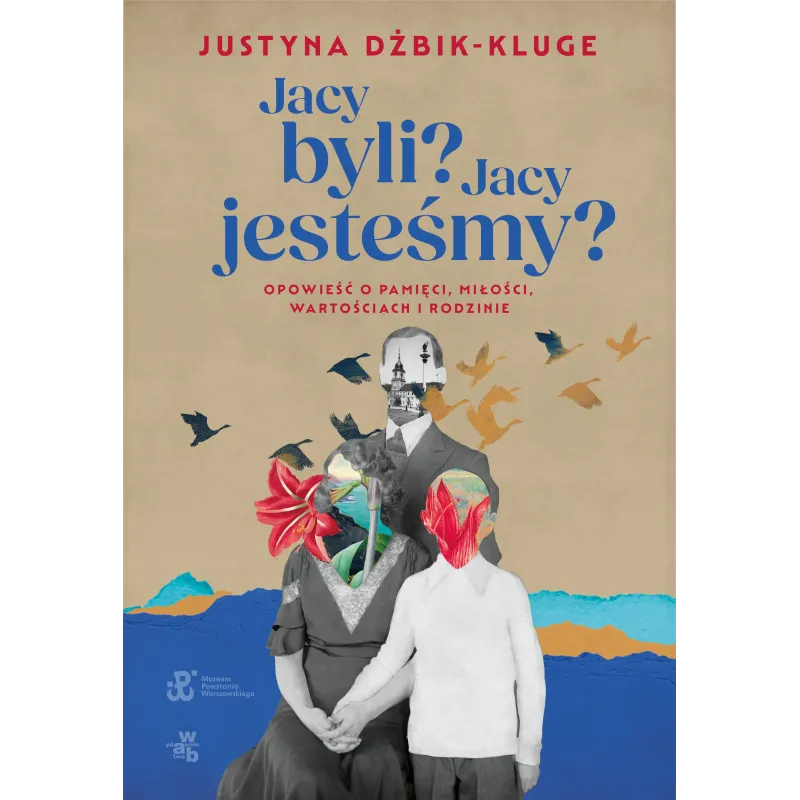Jacy byli Jacy jesteśmy Justyna Dżbik-Kluge