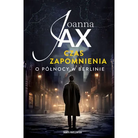 CZAS ZAPOMNIENIA. O PÓŁNOCY W BERLINIE