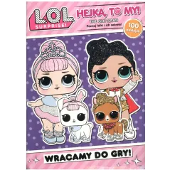 L.O.L. SURPRISE ! HEJKA TO MY! WRACAMY DO GRY!