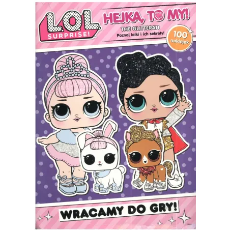 L.O.L. SURPRISE ! HEJKA TO MY! WRACAMY DO GRY!