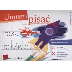 UMIEM PISAĆ. ZESTAW ĆWICZEŃ DLA KLAS 1-3
