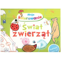 AKCJA KOLOROWANIE! ŚWIAT ZWIERZĄT  NAKLEJAJ I BAW SIĘ! Wiśniewska Anna