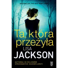 Ta która przeżyła Lisa Jackson