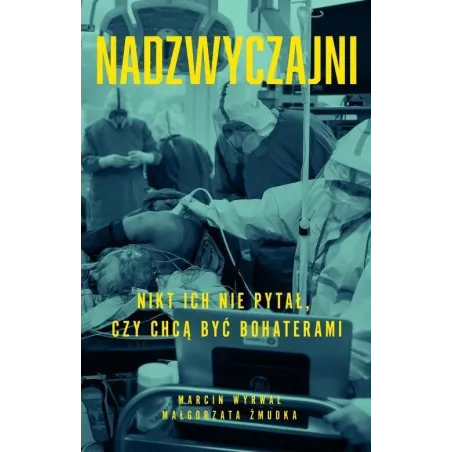 NADZWYCZAJNI Marcin Wyrwał Małgorzata Żmudka