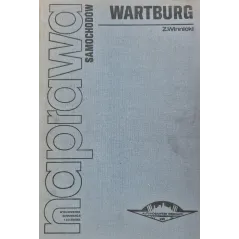 WARTBURG. NAPRAWA SAMOCHODÓW