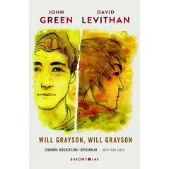 WILL GRAYSON WILL GRAYSON John Green, David Levithan - Bukowy las