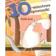 DZIKI KOŃ 10-MINUTOWE OPOWIASTKI 