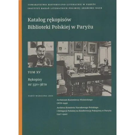 Katalog Rękopisów Biblioteki Polskiej W Paryżu Tom Xv Rękopisy Nr 3311-3670 Katalog Rękopisów Biblioteki Polskiej W Paryżu Tom Xv Rękopisy Nr 3311-3670